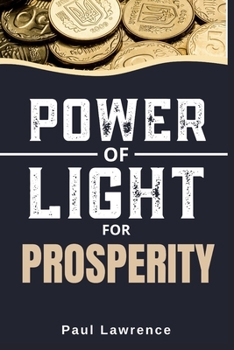 Paperback The Power of Light for Prosperity Book
