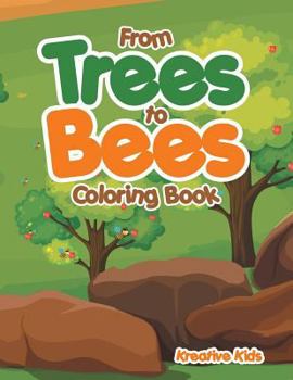 Paperback From Trees to Bees Coloring Book
