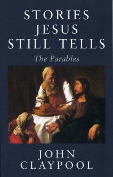 Paperback Stories Jesus Still Tells: The Parables Book