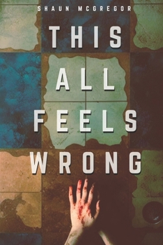 Paperback This All Feels Wrong Book