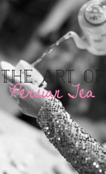 Hardcover The Art of Persian Tea Book