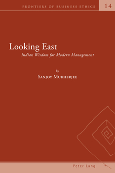 Paperback Looking East: Indian Wisdom for Modern Management Book