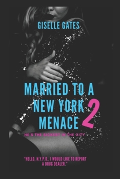 Paperback Married to a New York Menace 2: He's The Sickest in The City Book