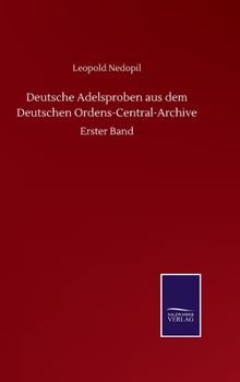 Deutsche Adelsproben aus dem Deutschen Ordens-Central-Archive: Erster Band (German Edition)