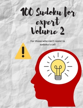 Paperback 100 Sudoku for expert Volume 2: For those who can't resist to sudoku's call Book
