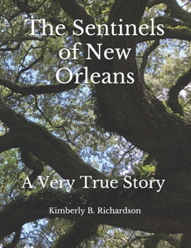 Paperback The Sentinels of New Orleans: A Very True Story Book