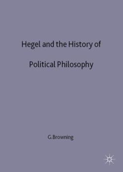 Hardcover Hegel and the History of Political Philosophy Book