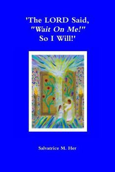 Paperback 'The LORD Said, 'Wait On Me!" So I Will!' Book