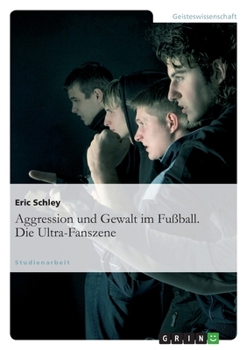 Paperback Aggression und Gewalt im Fußball. Die Ultra-Fanszene [German] Book
