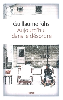 Paperback Aujourd'hui dans le désordre [French] Book