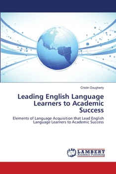 Paperback Leading English Language Learners to Academic Success Book