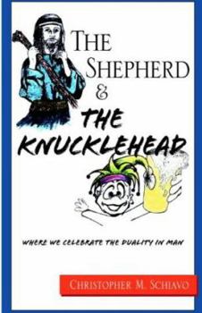 Paperback The Shepherd & The Knucklehead: Where We Celebrate The Duality In Man Book