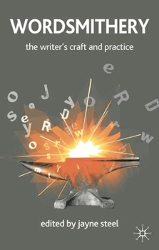 Hardcover Wordsmithery: The Writer's Craft and Practice Book