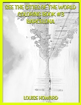 Paperback See the Cities of the World Coloring Book #3 Barcelona Book