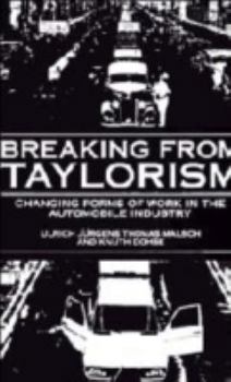 Paperback Breaking from Taylorism: Changing Forms of Work in the Automobile Industry Book