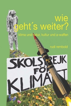 Paperback wie geht's weiter?: klima und natur, kultur und a-waffen [German] Book