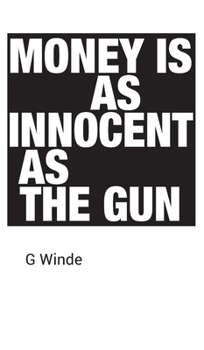Hardcover Money is as innocent as the gun Book