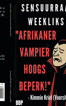 Sensuurraad Weekliks Deel 1 (Afrikaans Edition)
