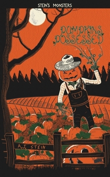 Pumpkins Possessed (Stein's Monsters)