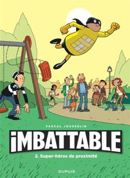 Super-héros de proximité - Book #2 of the Imbattable