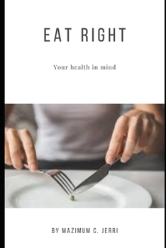 Paperback Eat Right: Your Health in Mind Book