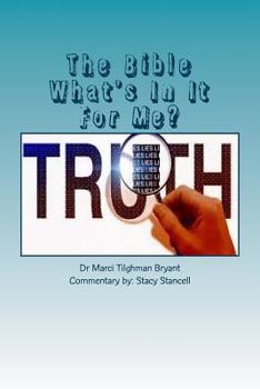 The Bible What's In It For Me?: Discover what the Bible has to offer in just 7 days!