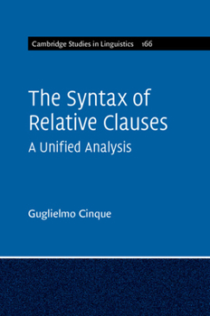 The Syntax of Relative Clauses: A Unified Analysis - Book  of the Cambridge Studies in Linguistics