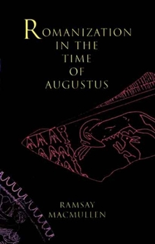 Paperback Romanization in the Time of Augustus Book