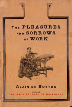 Hardcover The Pleasures and Sorrows of Work Book