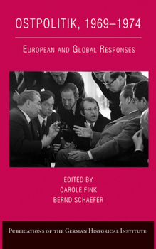 Hardcover Ostpolitik, 1969 1974: European and Global Responses Book