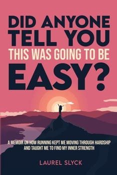 Paperback Did Anyone Tell You This Was Going to Be Easy? Book