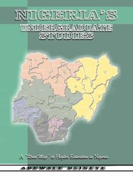 Nigeria's Undergraduate Studies: A Road Map to Higher Education in Nigeria