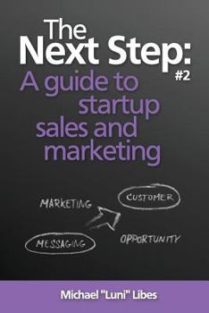 Paperback The Next Step: A guide to startup sales and marketing Book