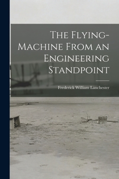 Paperback The Flying-Machine From an Engineering Standpoint Book