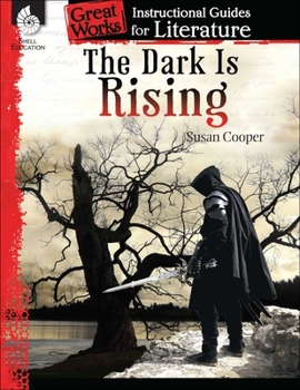 Paperback The Dark Is Rising: An Instructional Guide for Literature Book