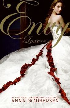 Envy - Book #3 of the Luxe