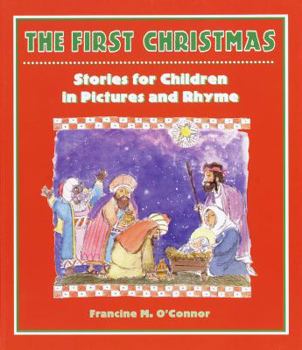 Hardcover The First Christmas: Stories for Children in Pictures and Rhyme Book