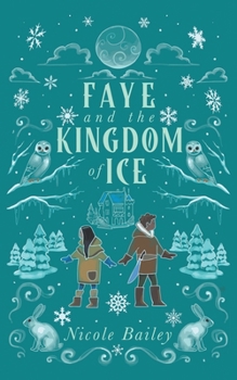 Paperback Faye and the Kingdom of Ice Book