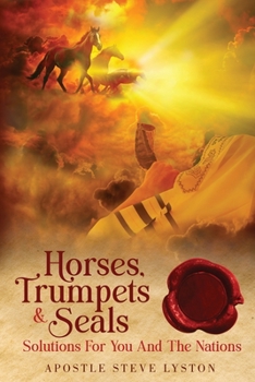 Paperback Horses, Trumpets & Seals: Solutions for You and the Nations Book