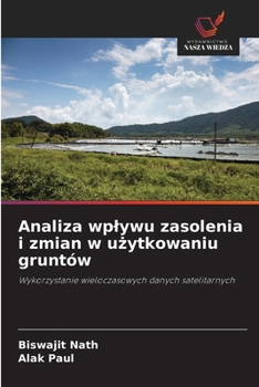 Analiza wplywu zasolenia i zmian w uzytkowaniu gruntów (Polish Edition)