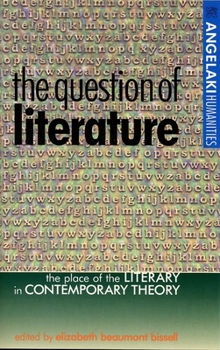 Paperback The Question of Literature: The Place of the Literary in Contemporary Theory Book