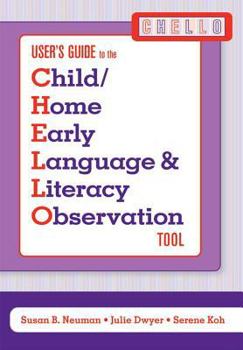 Paperback User's Guide to the Child/Home Early Language and Literacy Observation Tool (Chello) Book