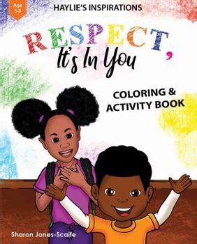 Paperback Respect It's In You Coloring and Activity Book (Haylie's Inspirations) Book