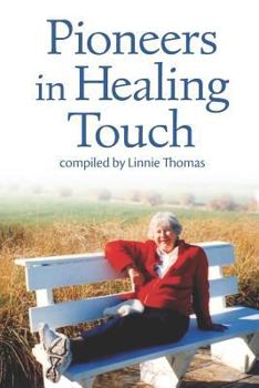 Paperback Pioneers in Healing Touch Book