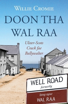 Paperback Doon tha Wal Raa: Ulster-Scots Crack fae Ballywalter Book