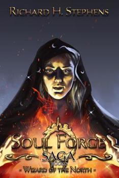 Wizard of the North - Book #2 of the Soul Forge Saga