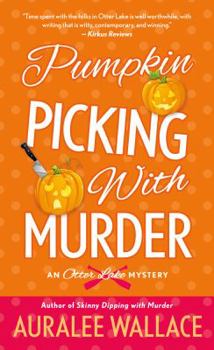 Pumpkin Picking with Murder: An Otter Lake Mystery - Book #2 of the An Otter Lake Mystery
