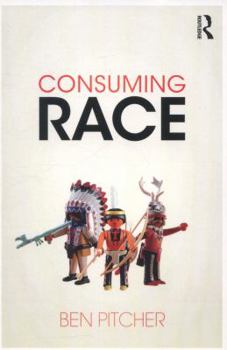 Paperback Consuming Race Book