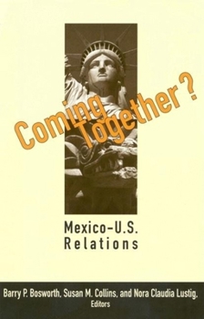 Paperback Coming Together?: Mexico-U.S. Relations Book