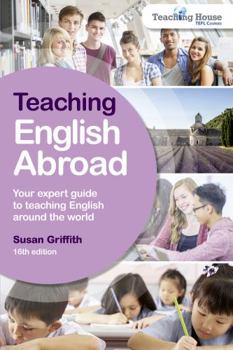 Paperback Teaching English Abroad: Your Expert Guide to Teaching English Around the World Book